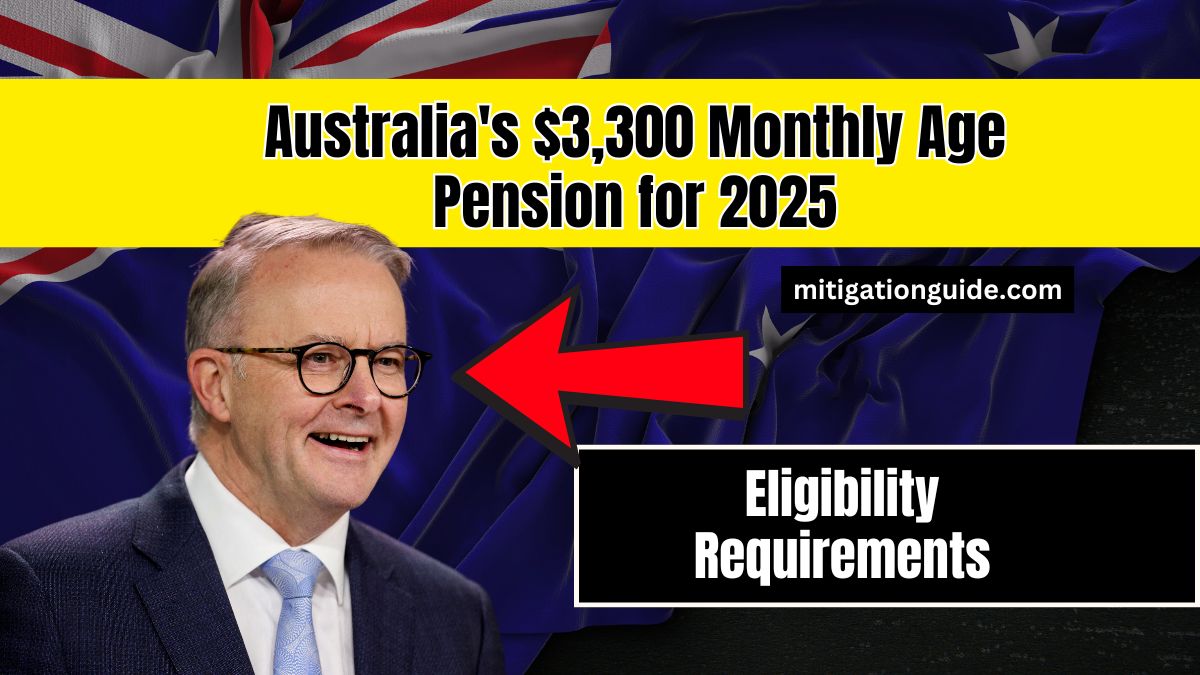 Australia's $3,300 Monthly Age Pension for 2025- Eligibility Requirements and How to Apply