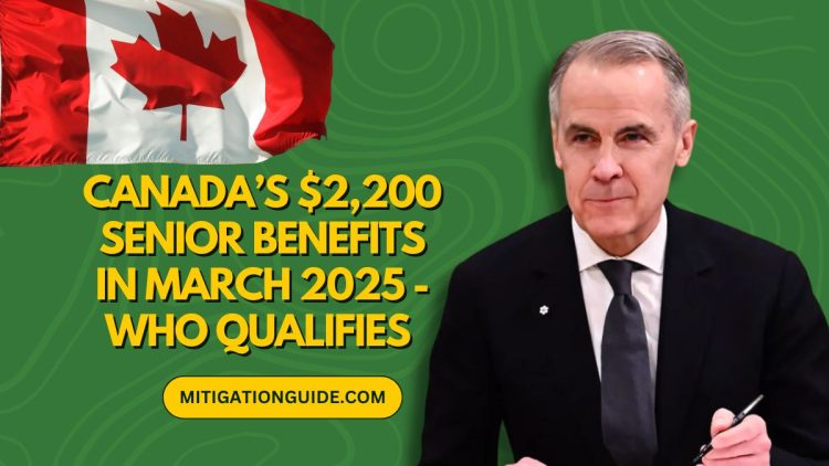 Canada’s $2,200 Senior Benefits In March 2025 – Who Qualifies And How To Claim?
