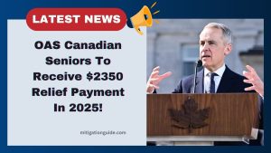 OAS Canadian Seniors To Receive $2350 Relief Payment In 2025- Eligibility, Payment Details, And More!