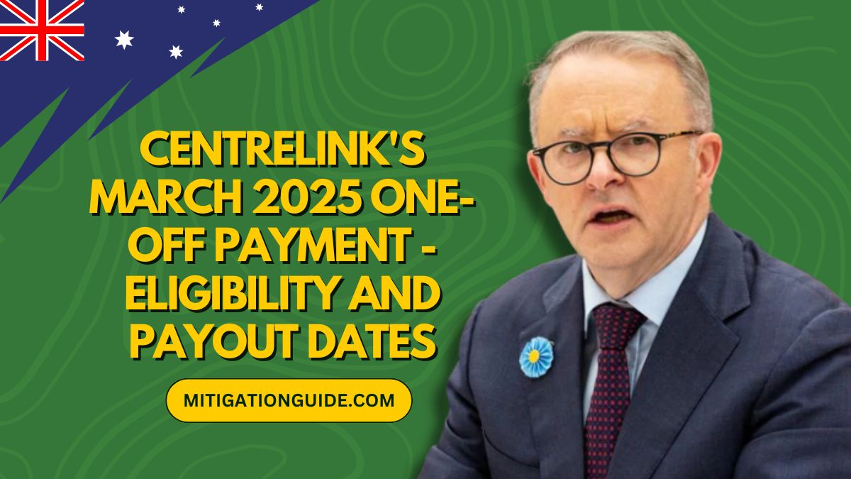 Centrelink's March 2025 One-Off Payment - Eligibility And Payout Dates