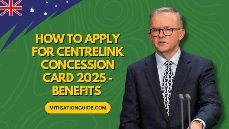 How To Apply For Centrelink Concession Card 2025 - Benefits And Eligibility Requirements