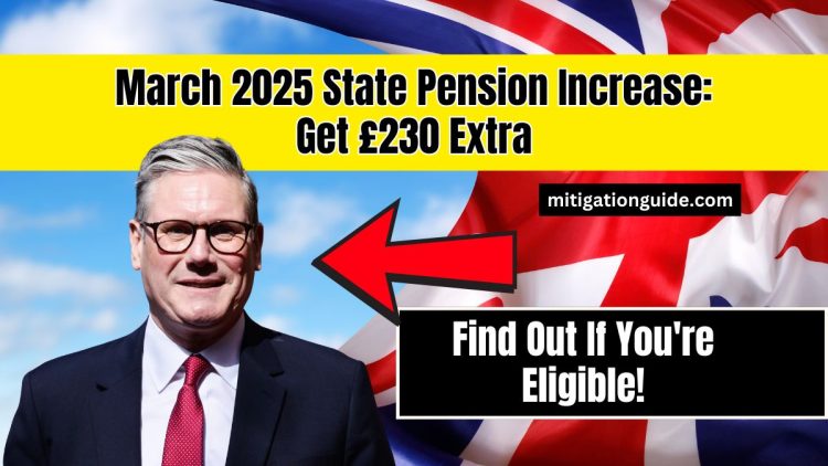 March 2025 State Pension Increase: Get £230 Extra – Find Out If You’re Eligible!