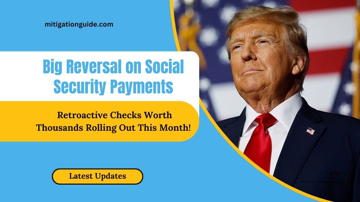 Big Reversal on Social Security Payments – Retroactive Checks Worth Thousands Rolling Out This Month!