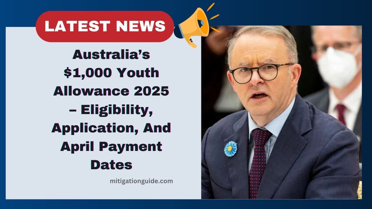 Australia’s $1,000 Youth Allowance 2025 – Eligibility, Application, And April Payment Dates